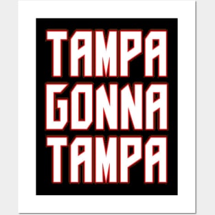 Tampa Gonna Tampa Posters and Art